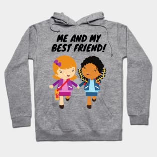 Me and My Best Friend! Hoodie